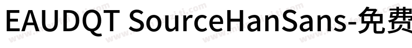 EAUDQT SourceHanSans字体转换
